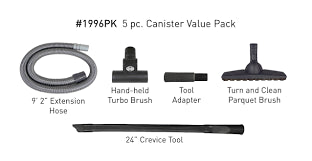 Canister Value Pack - 5 pcs (9 '2" stretch hose, hand turbo, T&C parquet, 24" crevice tool, and adapter)